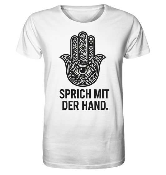 Sprich mit der Hand. - Organic Shirt