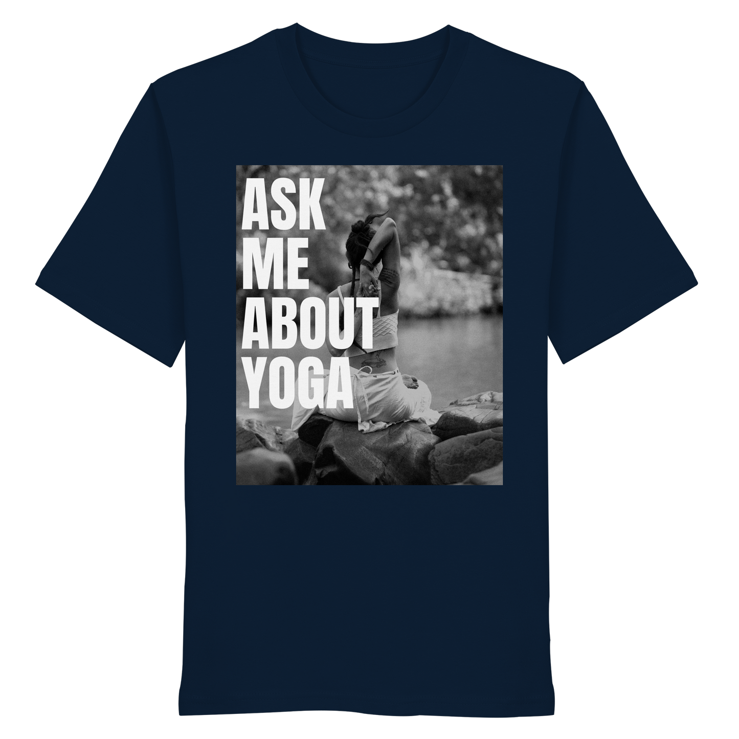 Ask Me About Yoga - Organic Shirt