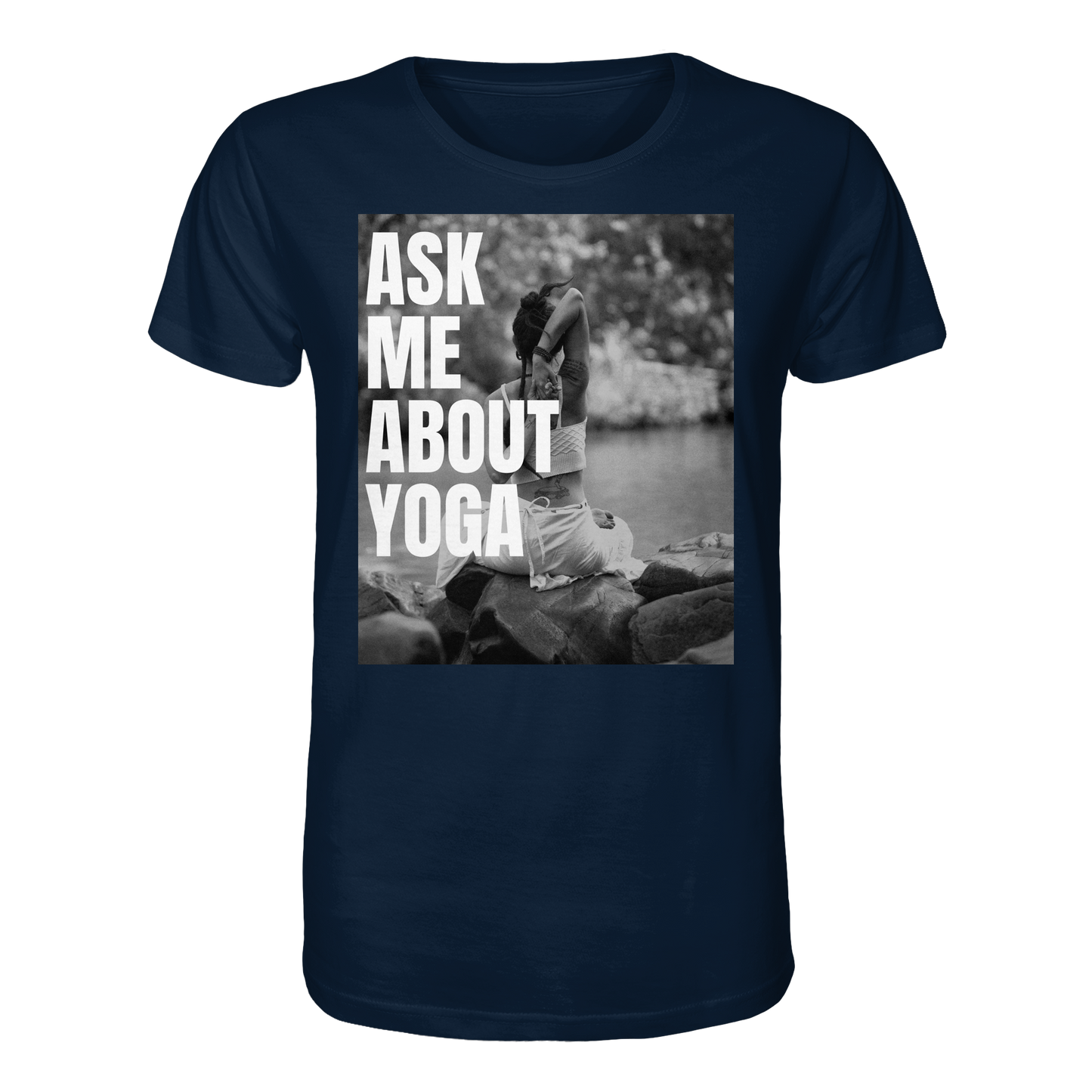 Ask Me About Yoga - Organic Shirt