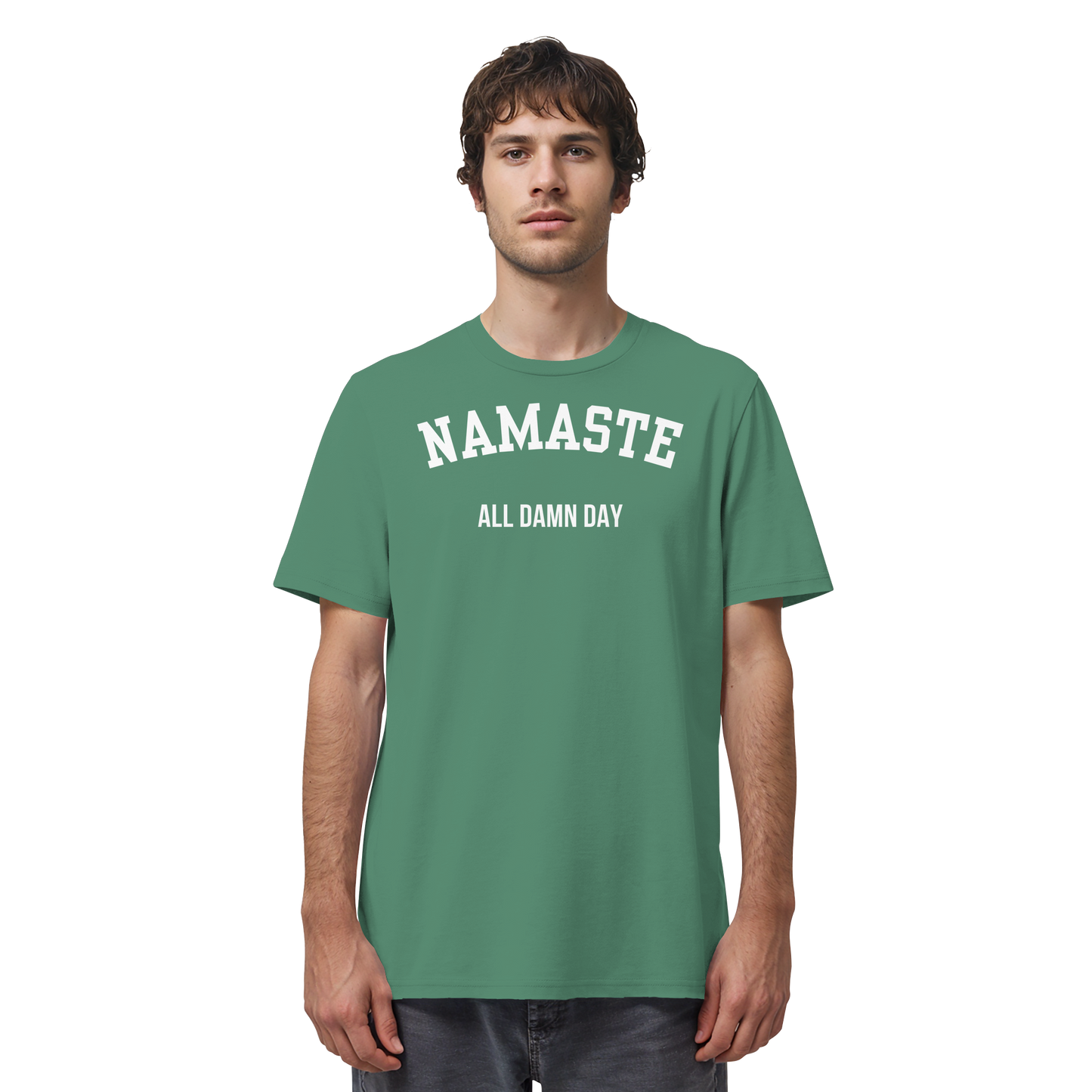 Namaste All Damn Day - Organic Shirt