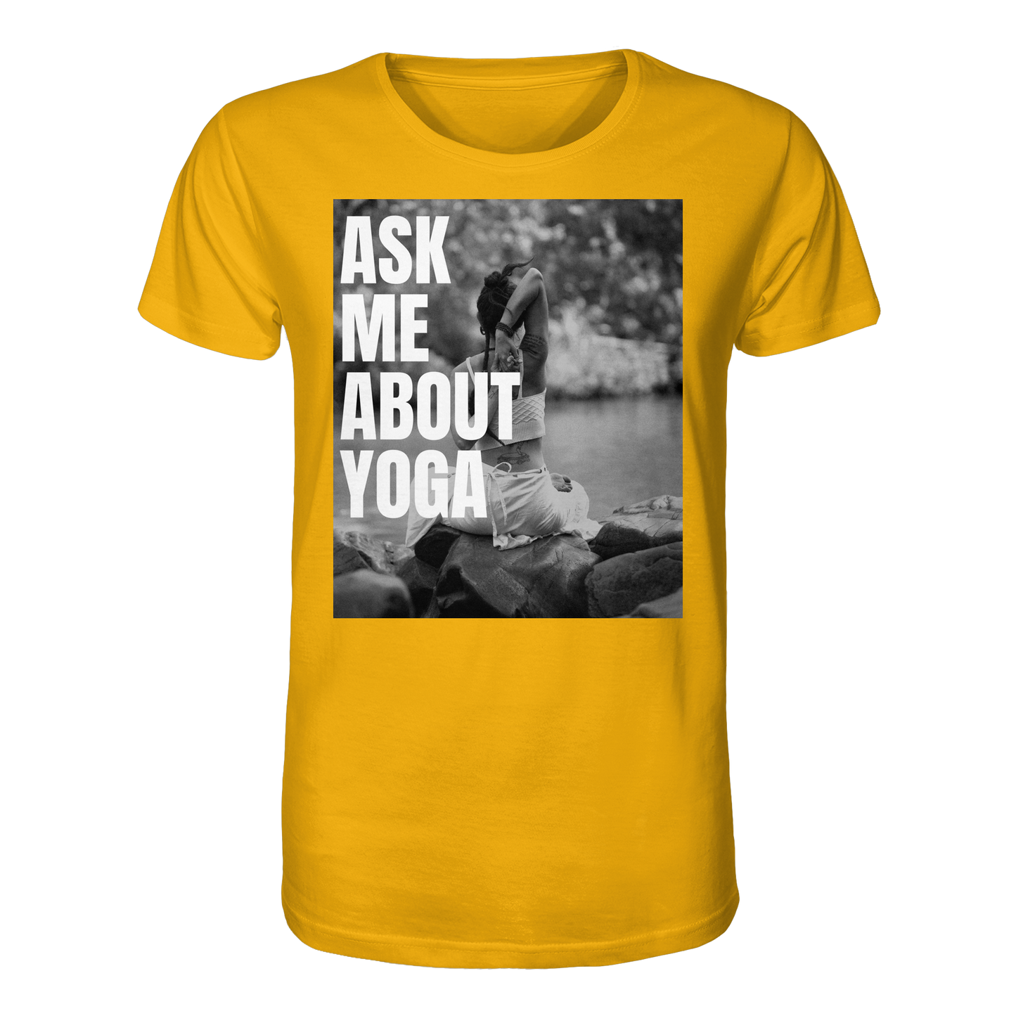 Ask Me About Yoga - Organic Shirt