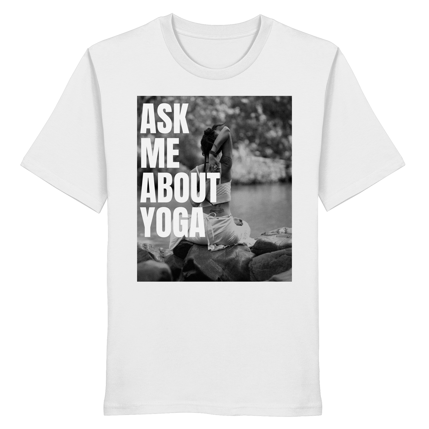 Ask Me About Yoga - Organic Shirt