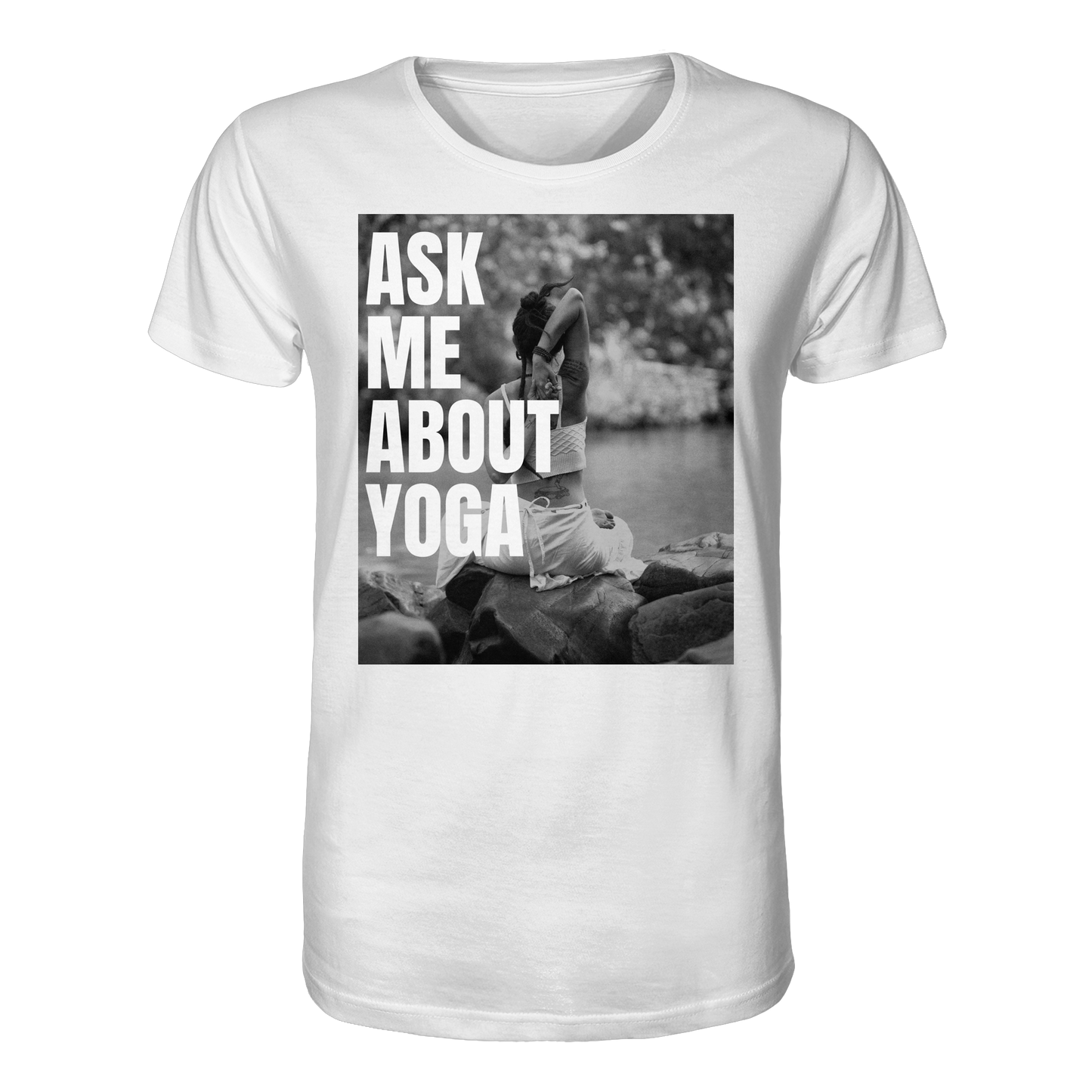 Ask Me About Yoga - Organic Shirt