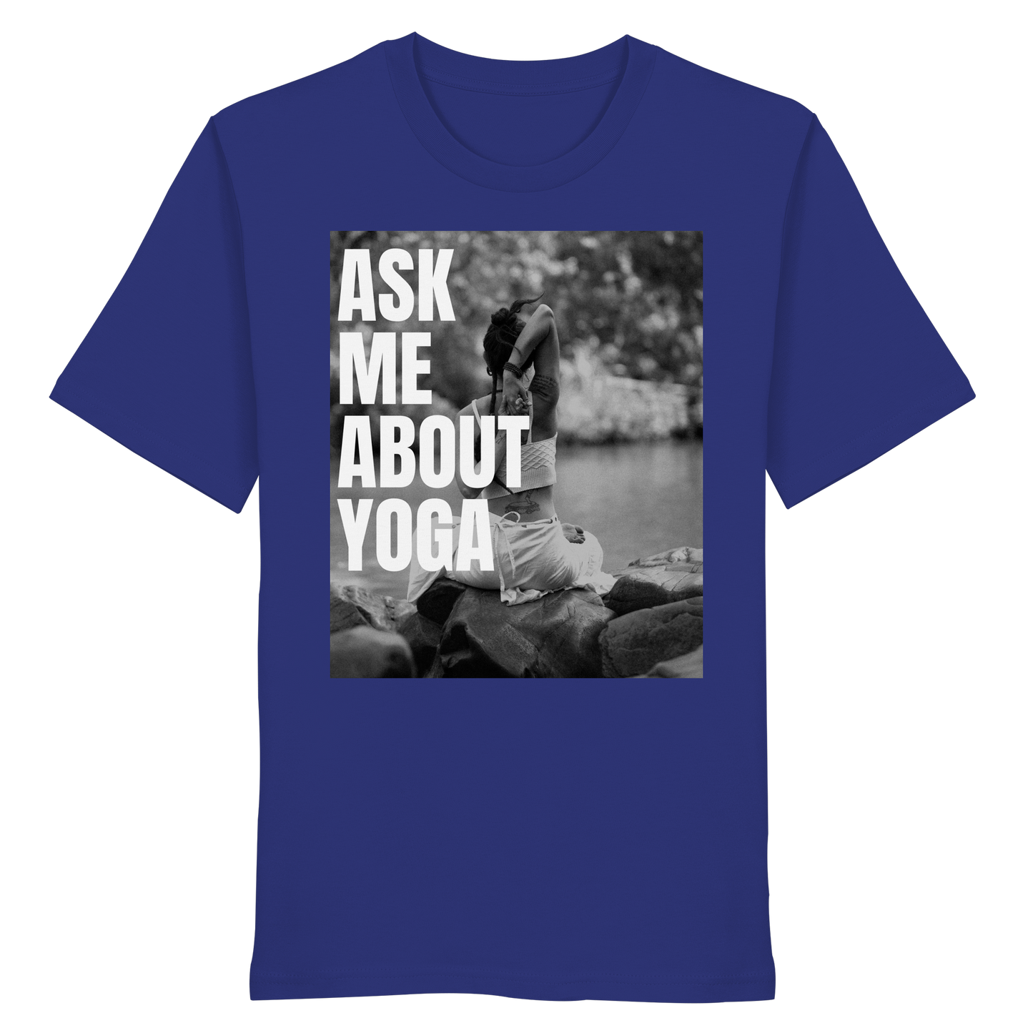 Ask Me About Yoga - Organic Shirt