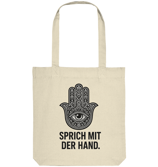 Sprich mit der Hand. - Organic Tote-Bag