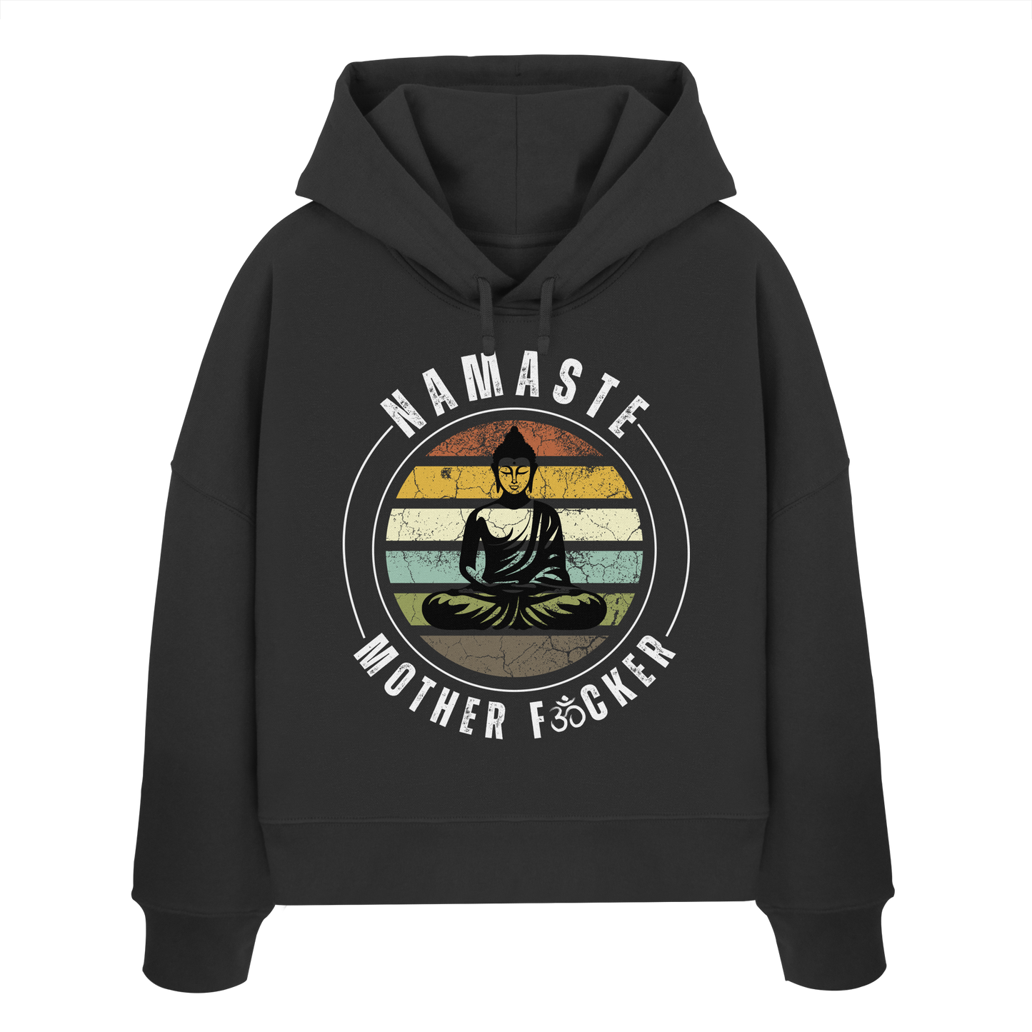 Namaste Mother F*cker OM - Womens Organic Boxcut Hoodie