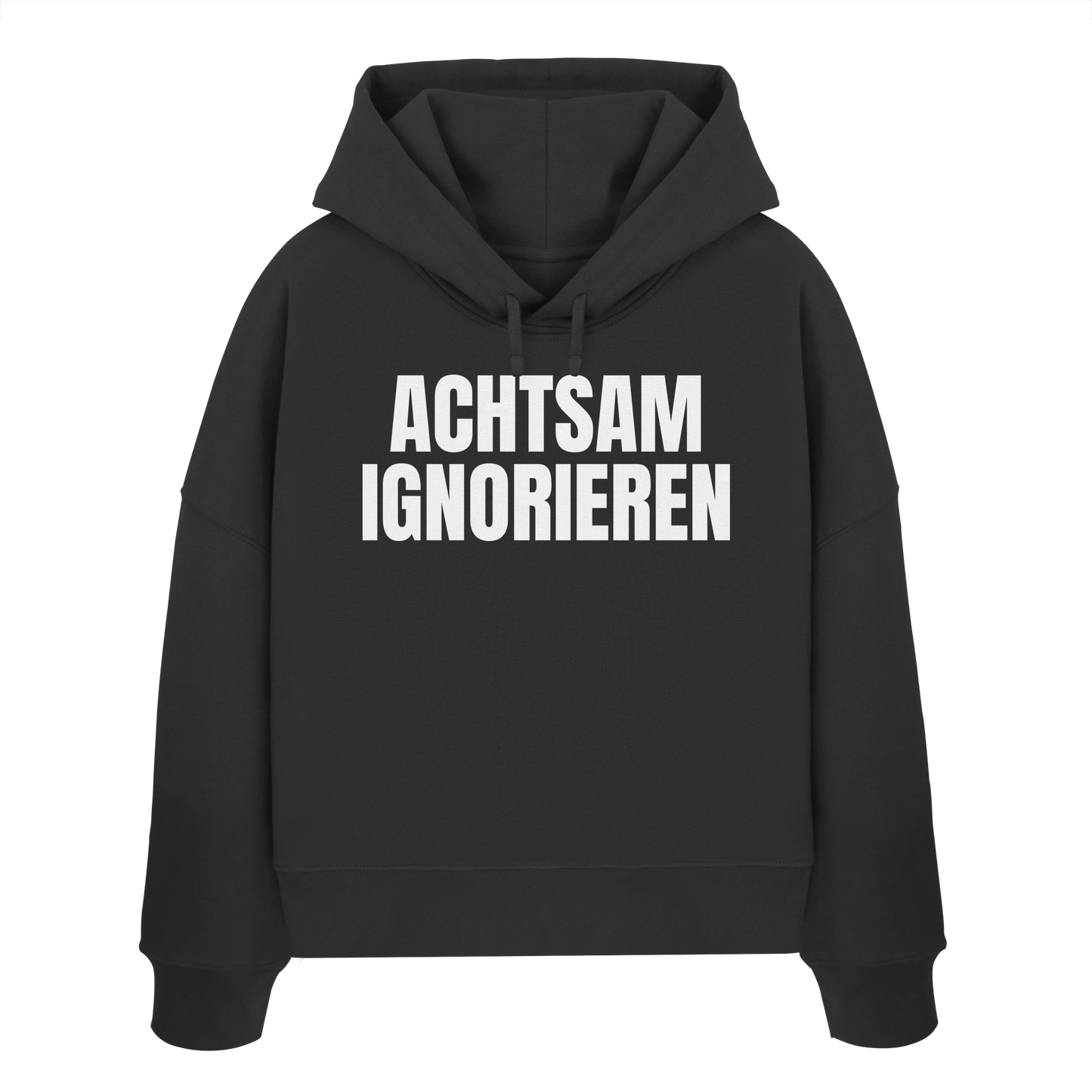 Achtsam Ignorieren Lustiger Spruch - Womens Organic Boxcut Hoodie