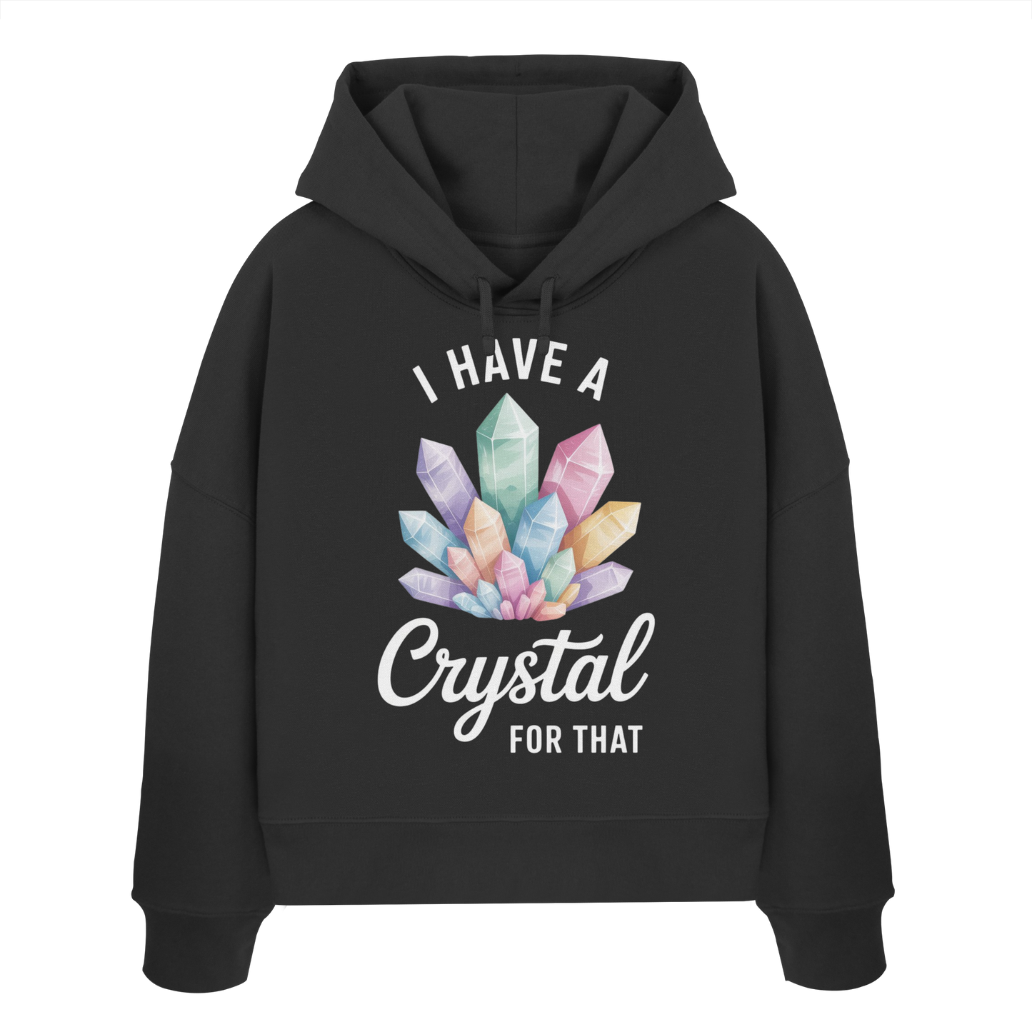 I Have a Crystal for that - Womens Organic Boxcut Hoodie