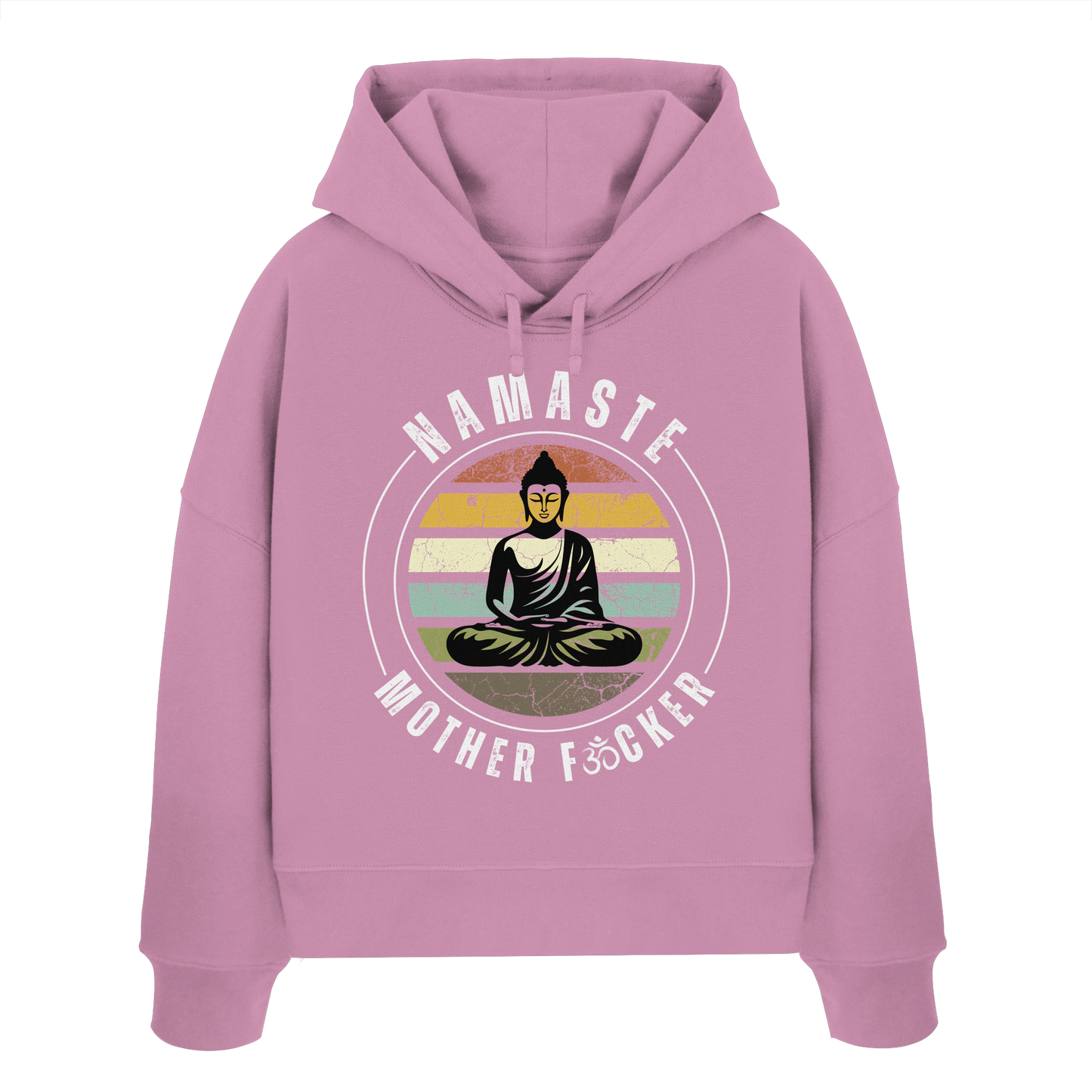 Namaste Mother F*cker OM - Womens Organic Boxcut Hoodie