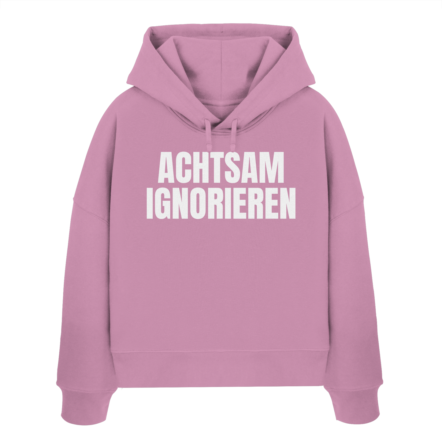 Achtsam Ignorieren Lustiger Spruch - Womens Organic Boxcut Hoodie