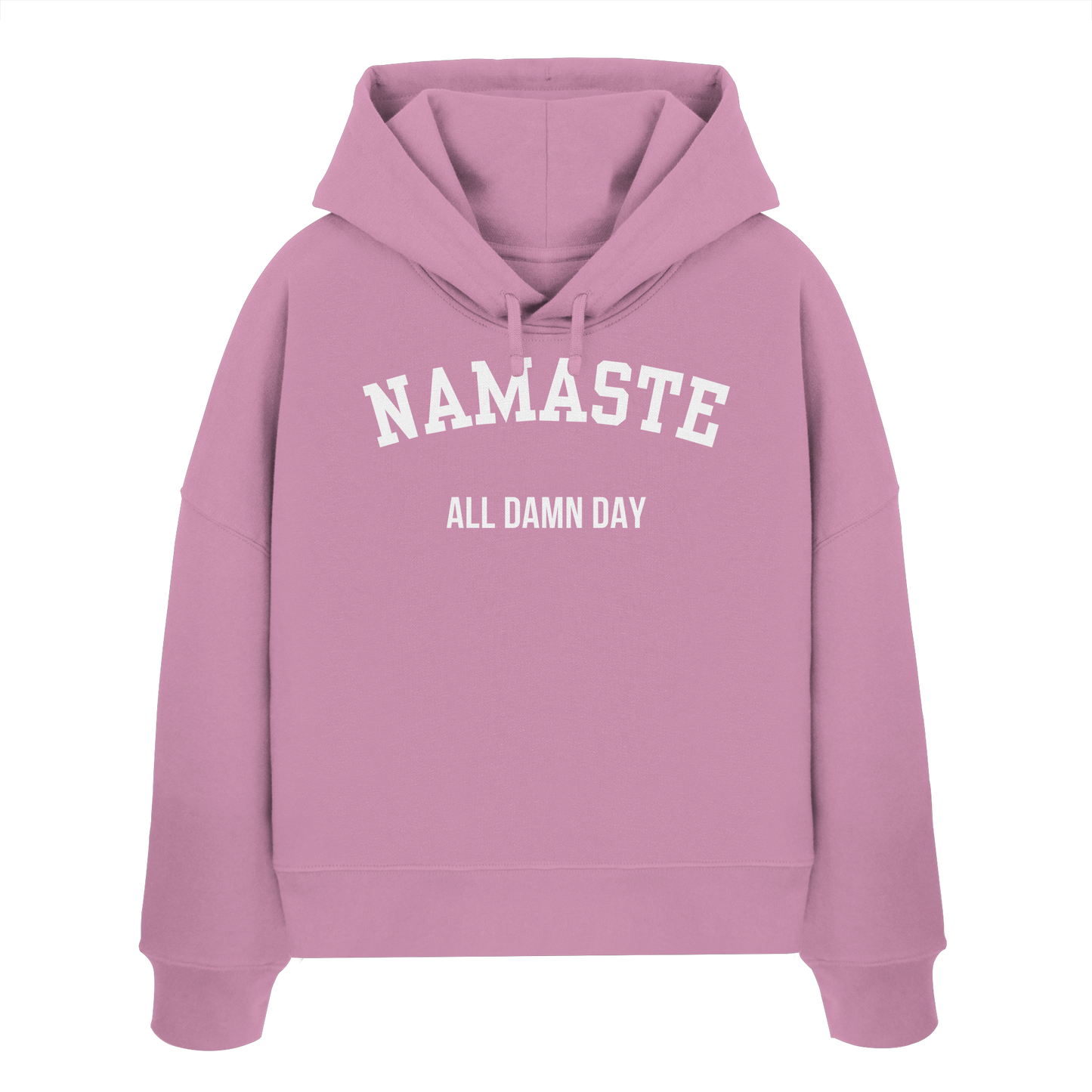 Namaste All Damn Day - Womens Organic Boxcut Hoodie