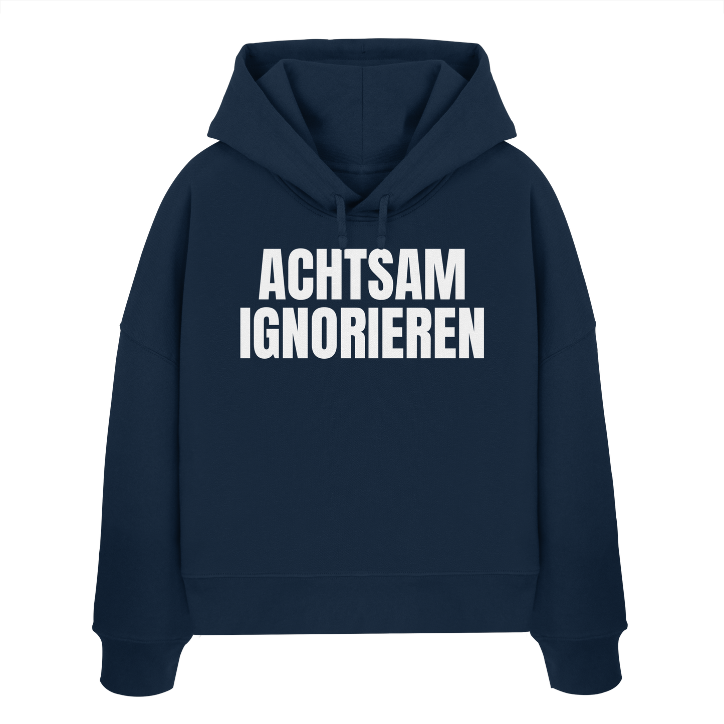 Achtsam Ignorieren Lustiger Spruch - Womens Organic Boxcut Hoodie