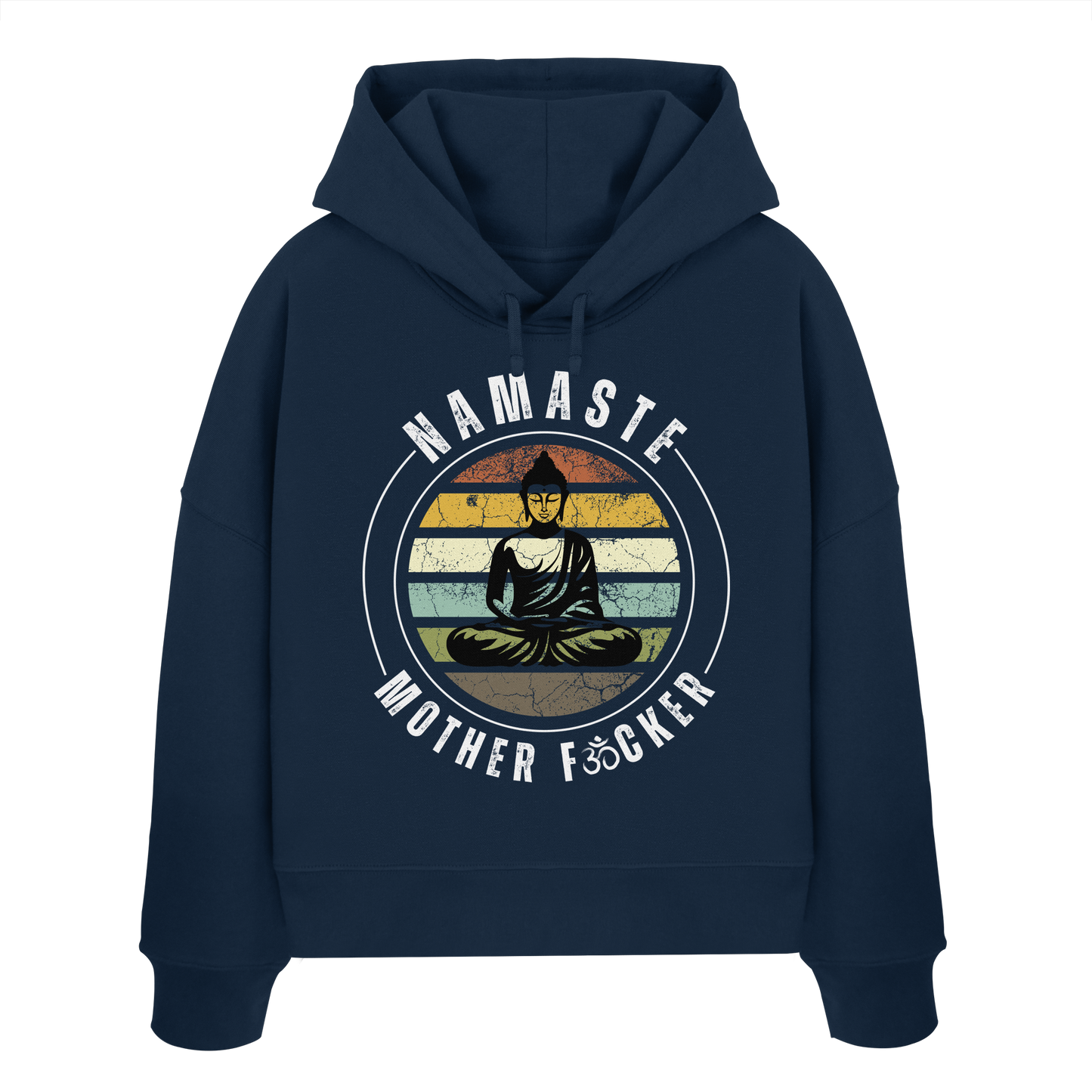 Namaste Mother F*cker OM - Womens Organic Boxcut Hoodie