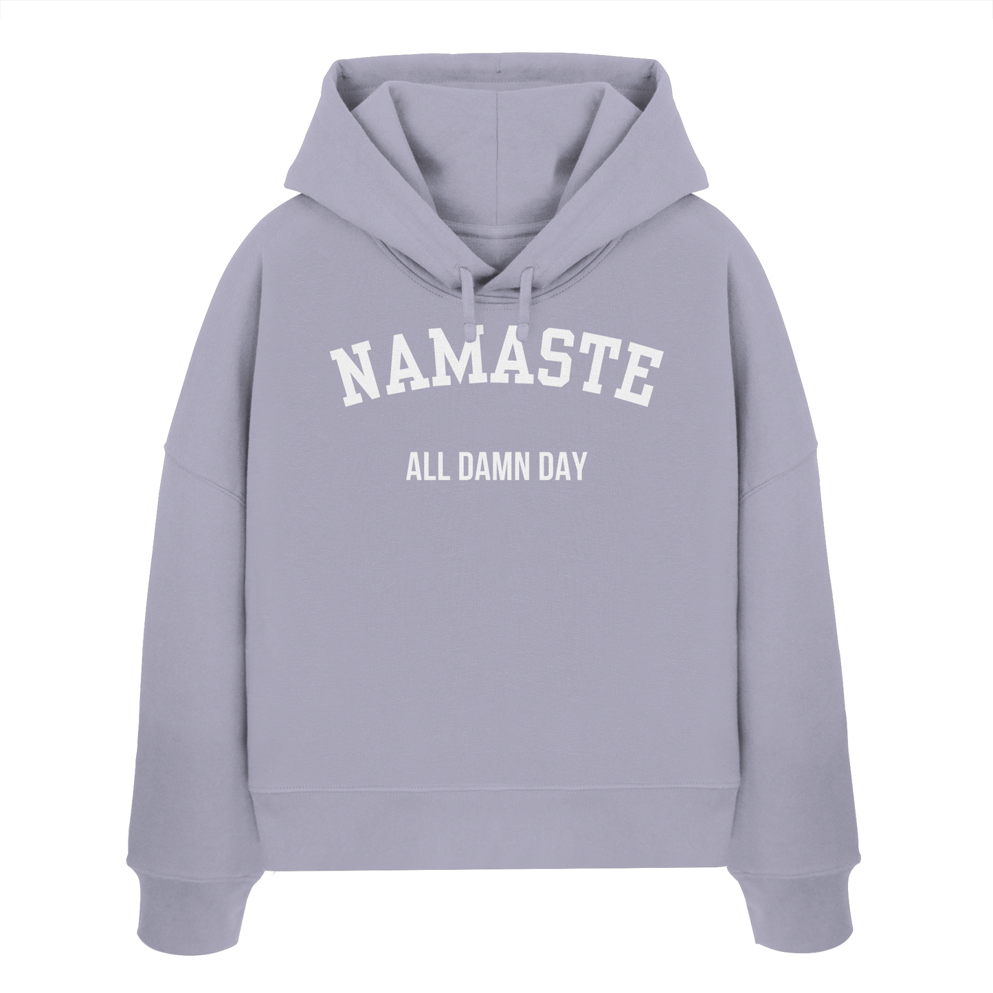 Namaste All Damn Day - Womens Organic Boxcut Hoodie